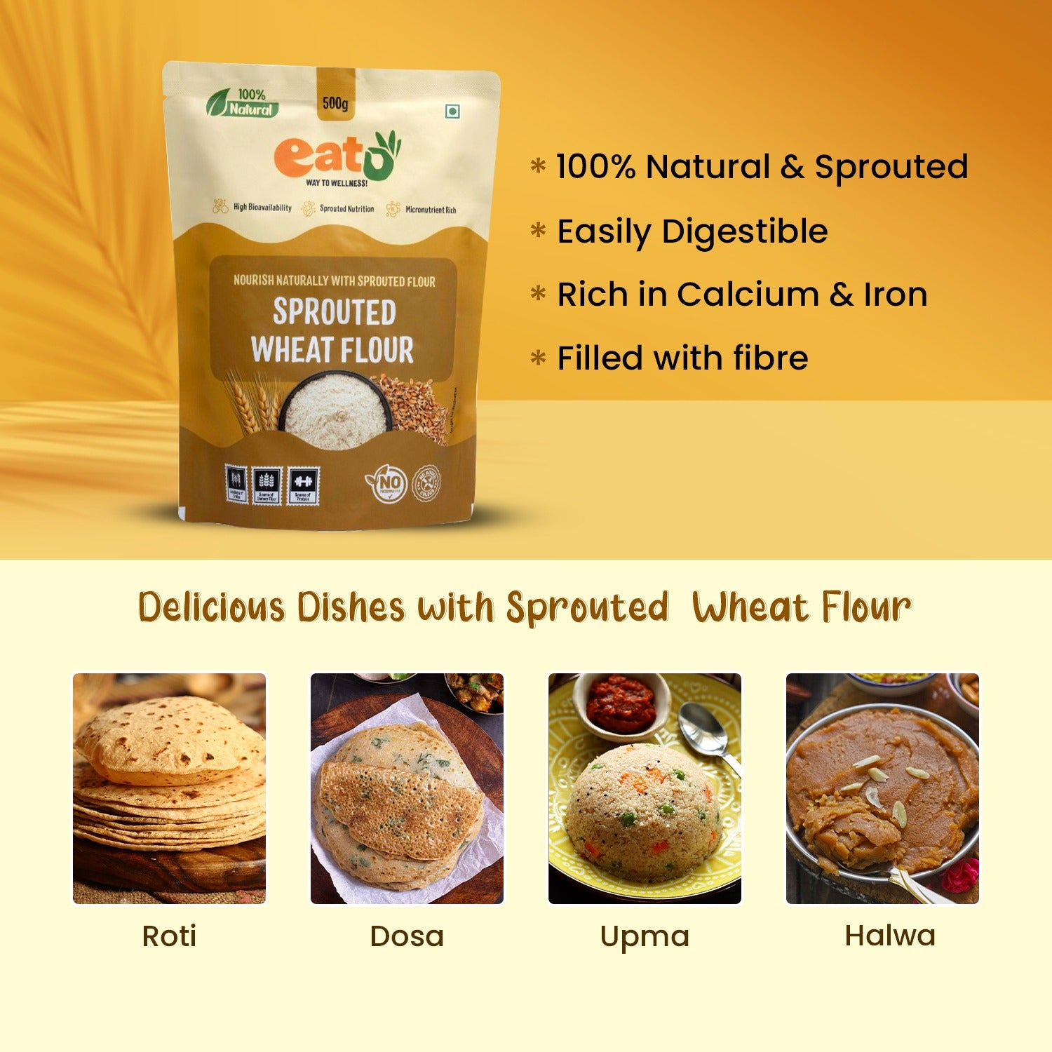 Eat5 Sprouted Wheat Flour | 100% Natural & Clean Label | High Fiber & Nutrient Rich | Easy to Digest | Ideal for Soft Rotis, Parathas & Baking (500g)